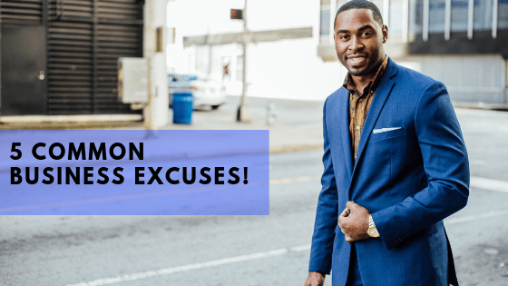 5 common Business excuses!