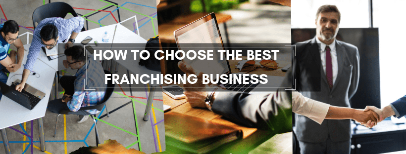 How to choose the best Franchising Business